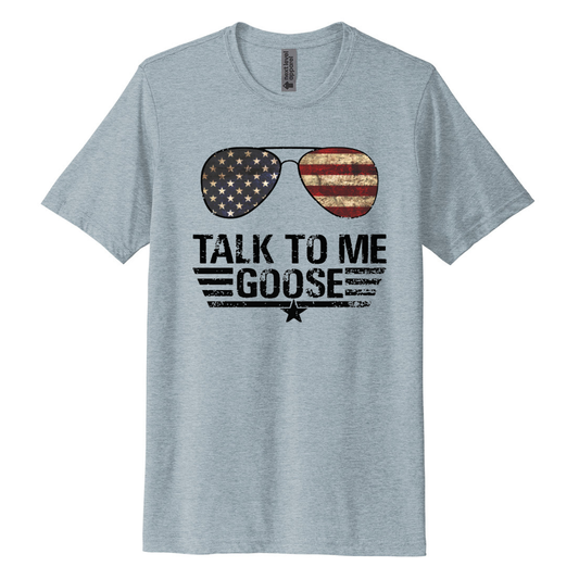 Talk to Me Goose T-Shirt